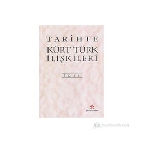 TARIHTE KÜRT-TÜRK İLİŞKİLERİ - TORÎ