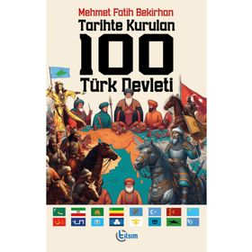 Tarihte Kurulan 100 Türk Devleti Mehmet Fatih Bekirhan