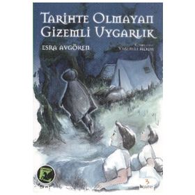 Tarihte Olmayan Gizemli Uygarlık - Esra Avgören
