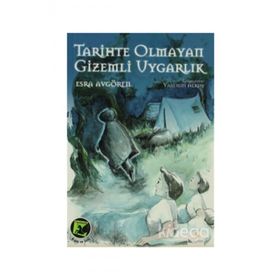 Tarihte Olmayan Uygarlık - Esra Avgören