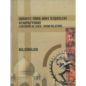 TARIHTE TÜRK-HINT İLİŞKİLERİ SEMPOZYUMU BILDIRILERI 2007 - KOMISYON
