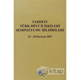 TARIHTE TÜRK-HINT İLİŞKİLERİ SEMPOZYUMU BILDIRILERI 2007 - KOMISYON