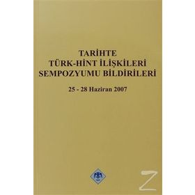 TARIHTE TÜRK-HINT İLİŞKİLERİ SEMPOZYUMU BILDIRILERI 2007 - KOMISYON