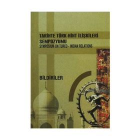 TARIHTE TÜRK-HINT İLİŞKİLERİ SEMPOZYUMU BILDIRILERI 2007 - KOMISYON