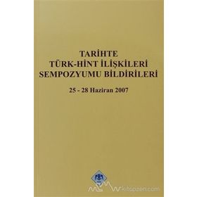 TARIHTE TÜRK-HINT İLİŞKİLERİ SEMPOZYUMU BILDIRILERI 2007 - KOMISYON