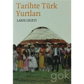 TARIHTE TÜRK YURTLARI - LAJOS LIGETI