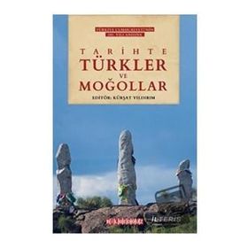 Tarihte Türkler ve Moğollar - Bilge Oğuz Yayınları