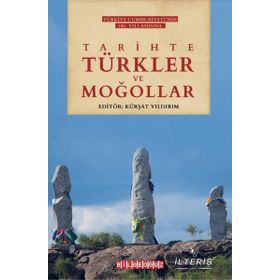 Tarihte Türkler ve Moğollar - Bilge Oğuz Yayınları