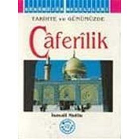 TARIHTE VE GÜNÜMÜZDE CAFERILIK - İSMAİL MUTLU