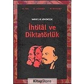 TARIHTE VE GÜNÜMÜZDE İHTİLÂL VE DİKTATÖRLÜK - H. SEE;A. JOUSSAIN;M. DUVERGER