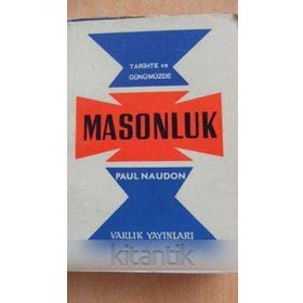 TARIHTE VE GÜNÜMÜZDE MASONLUK - J. PALAO;S. HUTIN;O. WIRTH;C. LEDRE;ADNAN YAZICI