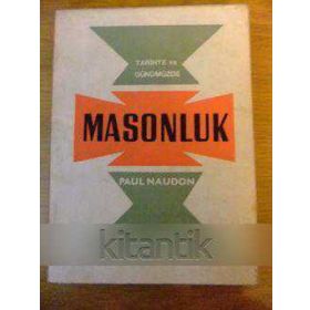 TARIHTE VE GÜNÜMÜZDE MASONLUK - J. PALAO;S. HUTIN;O. WIRTH;C. LEDRE;ADNAN YAZICI