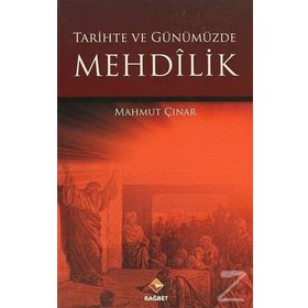 TARIHTE VE GÜNÜMÜZDE MEHDILIK - MAHMUT ÇINAR