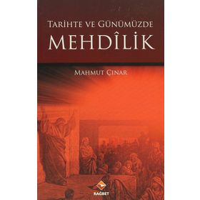 TARIHTE VE GÜNÜMÜZDE MEHDILIK - MAHMUT ÇINAR