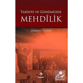 TARIHTE VE GÜNÜMÜZDE MEHDILIK - MAHMUT ÇINAR