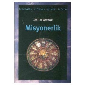 TARIHTE VE GÜNÜMÜZDE MISYONERLIK - KOLEKTIF