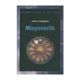 TARIHTE VE GÜNÜMÜZDE MISYONERLIK - KOLEKTIF