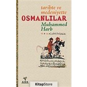 TARIHTE VE MEDENIYETTE OSMANLILAR - MUHAMMED HARB