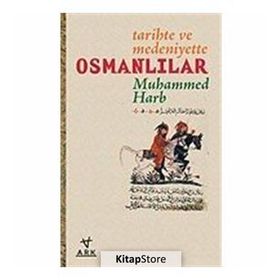 TARIHTE VE MEDENIYETTE OSMANLILAR - MUHAMMED HARB