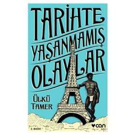 Tarihte Yaşanmamış Olaylar - Ülkü Tamer