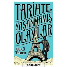 Tarihte Yaşanmamış Olaylar - Ülkü Tamer