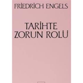 Tarihte Zorun Rolü Bismarck’ın Kan ve Zulüm Politikası Üzerine Bir Çalışma - Friedrich Engels