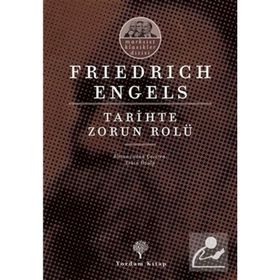 Tarihte Zorun Rolü Bismarck’ın Kan ve Zulüm Politikası Üzerine Bir Çalışma - Friedrich Engels