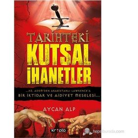 Tarihteki Kutsal İhanetler - Aycan Alp