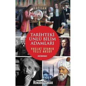 Tarihteki Ünlü Bilim Adamları - Vuslat Uyanık Yeliz Aksoy