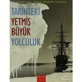 TARIHTEKI YETMIŞ BÜYÜK YOLCULUK - GENEL