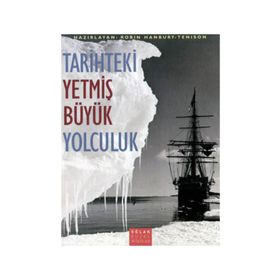 TARIHTEKI YETMIŞ BÜYÜK YOLCULUK - GENEL