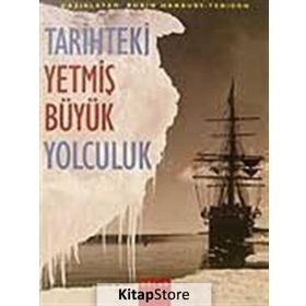 TARIHTEKI YETMIŞ BÜYÜK YOLCULUK - GENEL