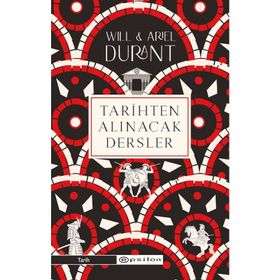 TARIHTEN ALINACAK DERSLER - WILL ARIEL DURANT
