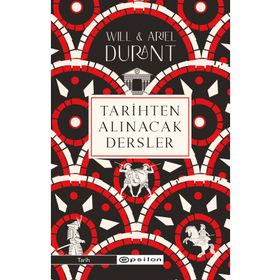 TARIHTEN ALINACAK DERSLER - WILL VE ARIEL DURANT