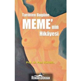 Tarihten Bugüne Meme'nin Hikayesi - Prof. Dr. Fuat Yüksel