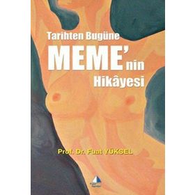 Tarihten Bugüne Meme'nin Hikayesi - Prof. Dr. Fuat Yüksel