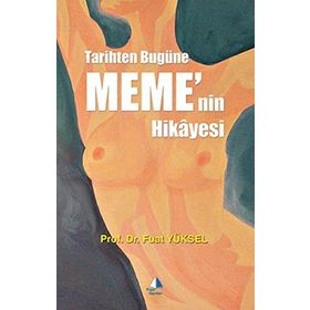 Tarihten Bugüne Meme'nin Hikayesi - Prof. Dr. Fuat Yüksel
