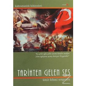 TARIHTEN GELEN SES - ÜMİT FEHMI SORGUNLU