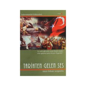 TARIHTEN GELEN SES - ÜMİT FEHMI SORGUNLU