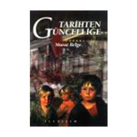 TARIHTEN GÜNCELLİĞE - MURAT BELGE