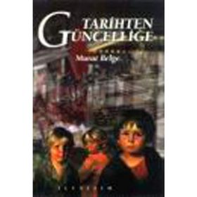 TARIHTEN GÜNCELLİĞE - MURAT BELGE