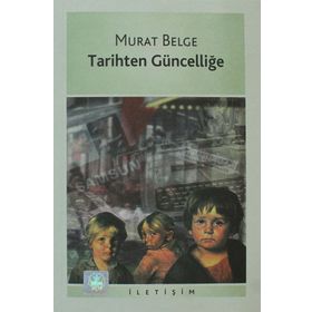 TARIHTEN GÜNCELLİĞE - MURAT BELGE