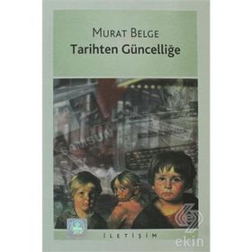 TARIHTEN GÜNCELLİĞE - MURAT BELGE