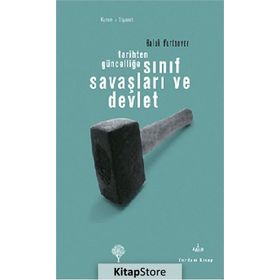 Tarihten Güncelliğe Sınıf Savaşları ve Devlet - Haluk Yurtsever