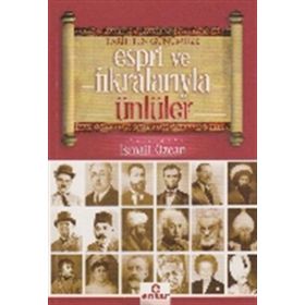 Tarihten Günümüze Espri ve Fıkralarıyla Ünlüler - İsmail Özcan