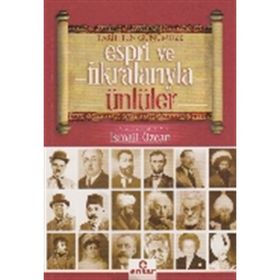 Tarihten Günümüze Espri ve Fıkralarıyla Ünlüler - İsmail Özcan