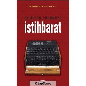 Tarihten Günümüze İstihbarat - Mehmet Tanju Akad