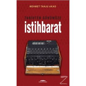Tarihten Günümüze İstihbarat - Mehmet Tanju Akad