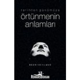 TARIHTEN GÜNÜMÜZE ÖRTÜNMENİN ANLAMLARI - BEDRIYE YILMAZ
