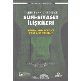 Tarihten Günümüze Sufi Siyaset İlişkileri - Salih Çift